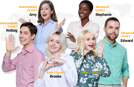 �������� Ű�� ����� ������. Jem(Basic Level 1), Brooke(Basic Level 2), Nollaig(Intermediate Level 1), Amy(Intermediate Level 2), Stephanie(Advanced Level 1), Edward(Advanced Level 1) �ܰ躰 ����� ������ �ȳ�